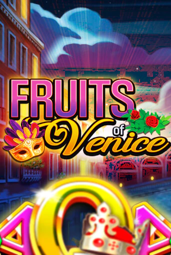 Демо версия Fruits of Venice от Games Global | Чемпион Слотс 