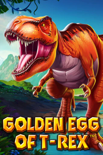 Демо версия Golden Egg Of T-REX от Synot Games | Чемпион Слотс 