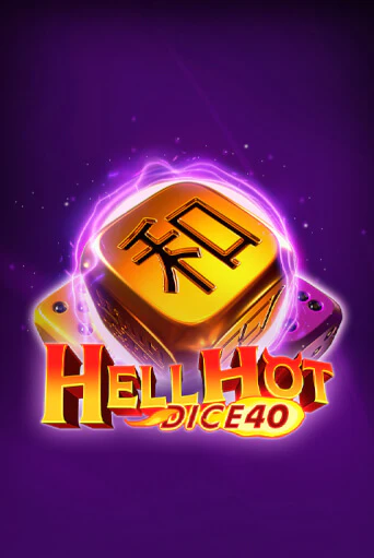 Демо версия Hell Hot 40 Dice от Endorphina | Чемпион Слотс 