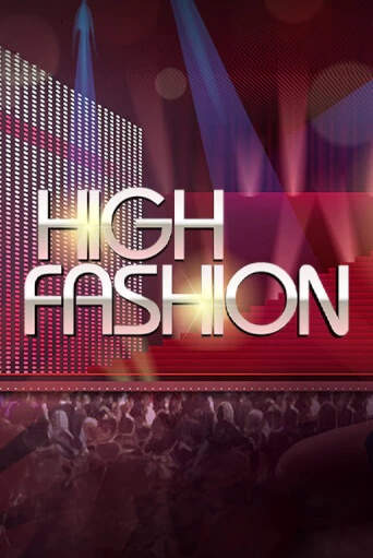 Демо версия High Fashion от RTG Slots | Чемпион Слотс 