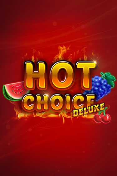 Демо версия Hot Choice Deluxe от Amatic | Чемпион Слотс 