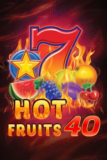 Демо версия Hot Fruits 40 от Amatic | Чемпион Слотс 