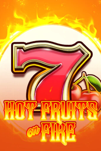 Демо версия Hot Fruits on Fire от Mancala Gaming | Чемпион Слотс 