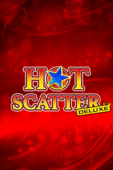 Демо версия Hot Scatter Deluxe от Amatic | Чемпион Слотс 