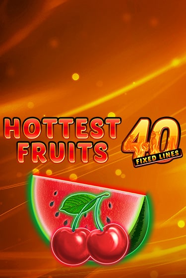 Демо версия Hottest Fruits 40 от Amatic | Чемпион Слотс 