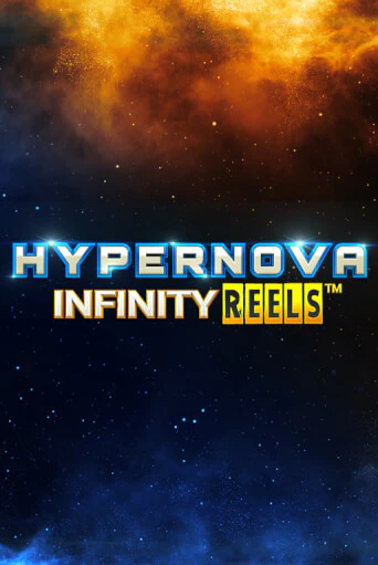 Демо версия Hypernova Infinity Reels от Relax Gaming | Чемпион Слотс 
