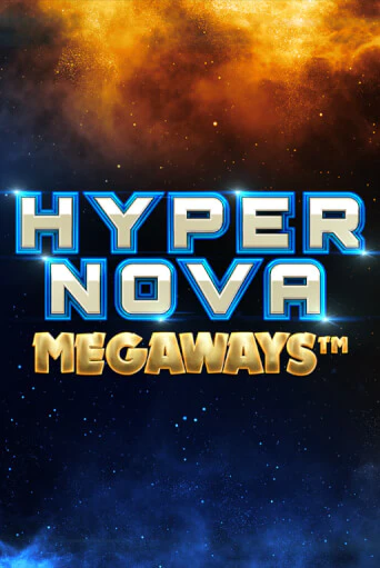 Демо версия Hypernova Megaways от Relax Gaming | Чемпион Слотс 