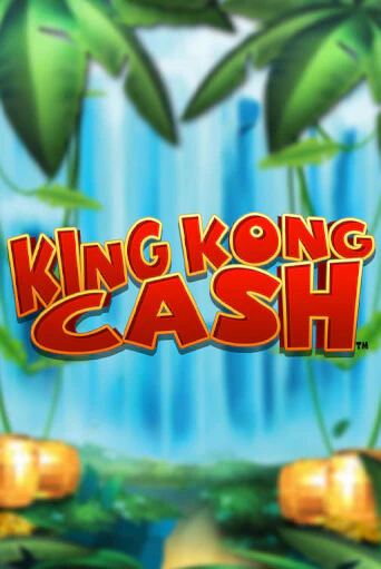 Демо версия King Kong Cash от Blueprint Gaming | Чемпион Слотс 