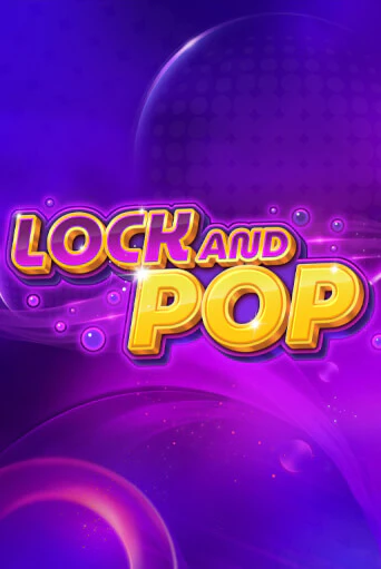 Демо версия Lock and Pop от NetEnt Deluxe | Чемпион Слотс 