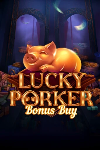 Демо версия Lucky Porker Bonus Buy от Evoplay | Чемпион Слотс 