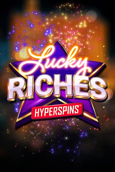 Демо версия Lucky Riches: Hyperspins от Games Global | Чемпион Слотс 