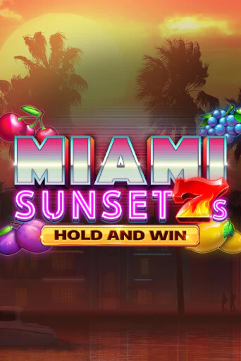 Демо версия Miami Sunset 7s Hold and Win от Kalamba | Чемпион Слотс 