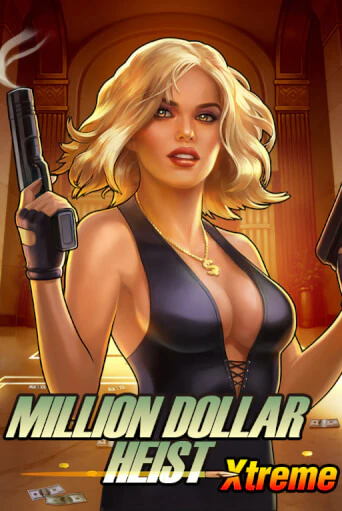 Демо версия Million Dollar Heist Xtreme от Novomatic | Чемпион Слотс 