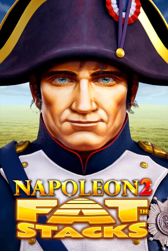 Демо версия Napoleon 2 FatStacks от Blueprint Gaming | Чемпион Слотс 