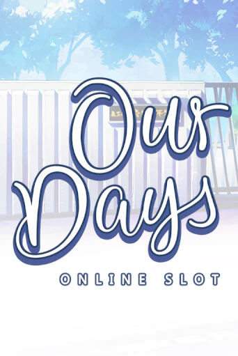 Демо версия Our Days от Microgaming | Чемпион Слотс 