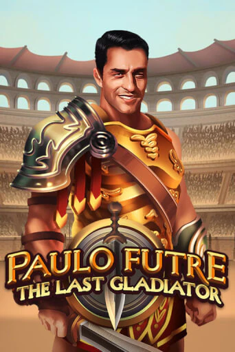 Демо версия Paulo Futre The Last Gladiator от Games Global | Чемпион Слотс 