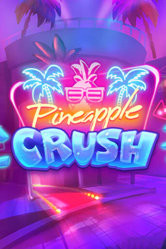 Демо версия Pineapple Crush от Quickspin | Чемпион Слотс 