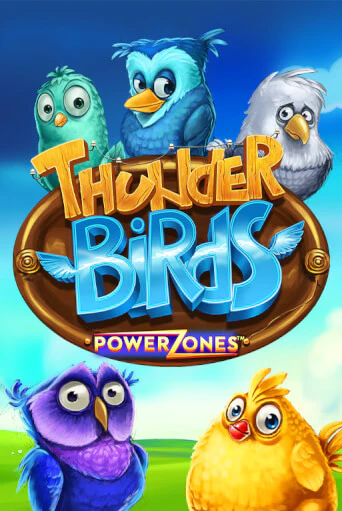 Демо версия Power Zones: Thunder Birds от Playtech | Чемпион Слотс 