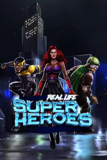 Демо версия Real Life Super Heroes Lite от Spinmatic | Чемпион Слотс 