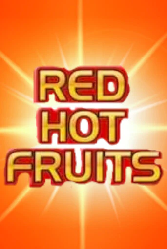 Демо версия Red Hot Fruits от Greentube | Чемпион Слотс 