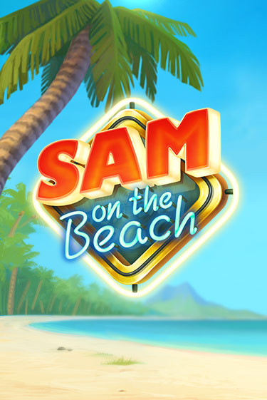 Демо версия Sam on the Beach от ELK Studios | Чемпион Слотс 