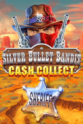 Демо версия Silver Bullet Bandit: Cash Collect от Playtech | Чемпион Слотс 
