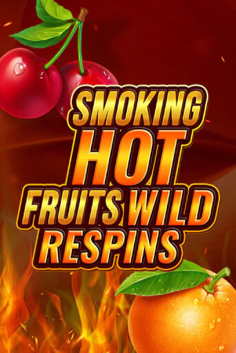 Демо версия Smoking Hot Fruit Wild Respin от Games Global | Чемпион Слотс 