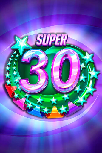 Демо версия Super 30 Stars  от Red Rake Gaming | Чемпион Слотс 