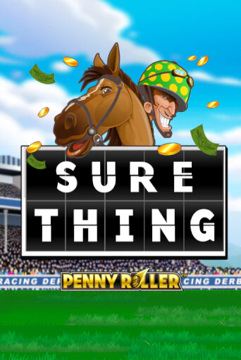 Демо версия Sure Thing - Penny Roller от Games Global | Чемпион Слотс 
