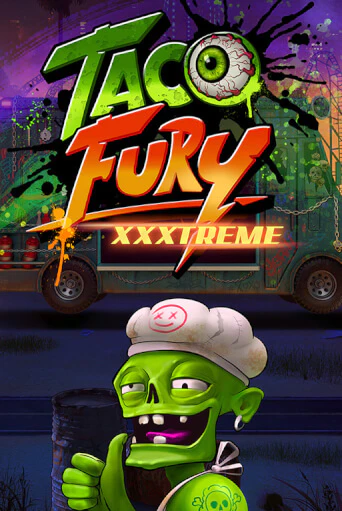 Демо версия Taco Fury Xxxtreme от NetEnt Deluxe | Чемпион Слотс 