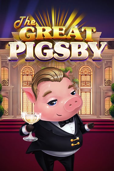 Демо версия The Great Pigsby от Relax Gaming | Чемпион Слотс 