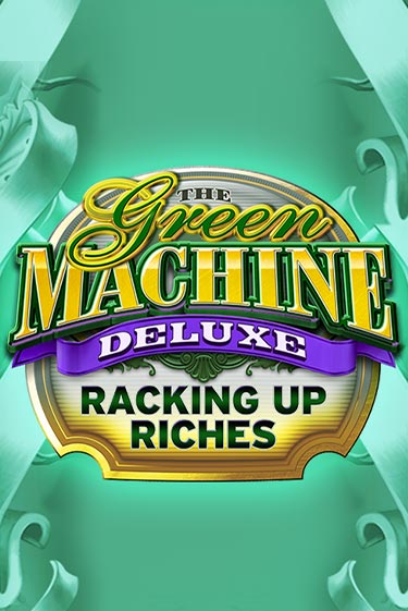 Демо версия The Green Machine Deluxe Racking Up Riches от High 5 | Чемпион Слотс 