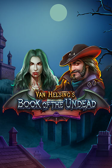 Демо версия Van Helsing's Book of the Undead от Games Global | Чемпион Слотс 