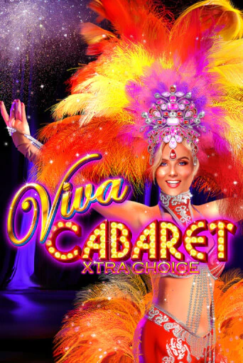 Демо версия Viva Cabaret - Xtra Choice от Greentube | Чемпион Слотс 