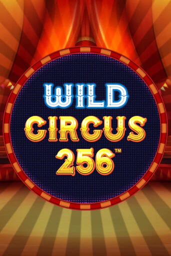 Демо версия Wild Circus 256 от Synot Games | Чемпион Слотс 