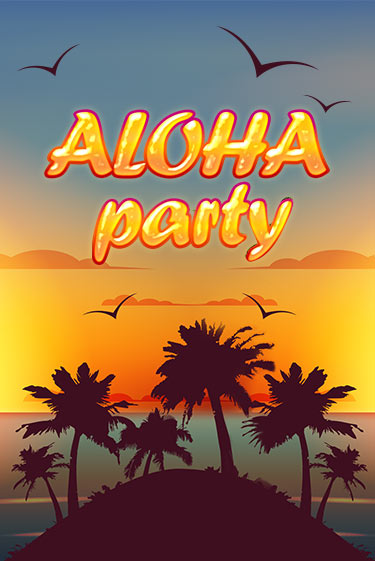 Демо версия Aloha Party от Amusnet Interactive | Чемпион Слотс 