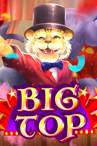 Демо версия Big Top от Microgaming | Чемпион Слотс 