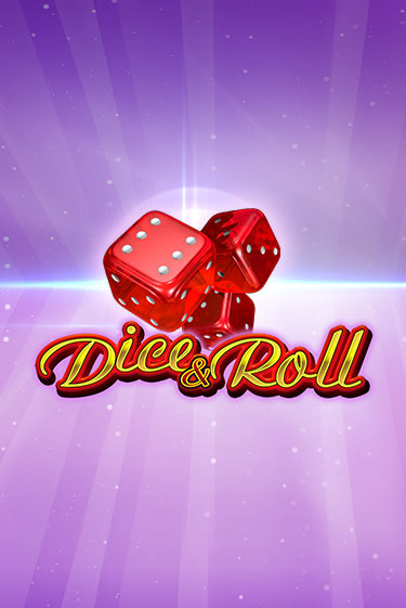 Демо версия Dice & Roll от Amusnet Interactive | Чемпион Слотс 