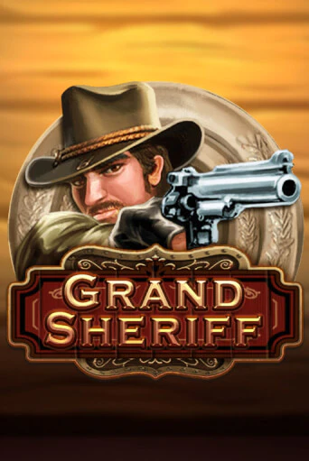 Демо версия Grand Sheriff от Dragoon Soft | Чемпион Слотс 