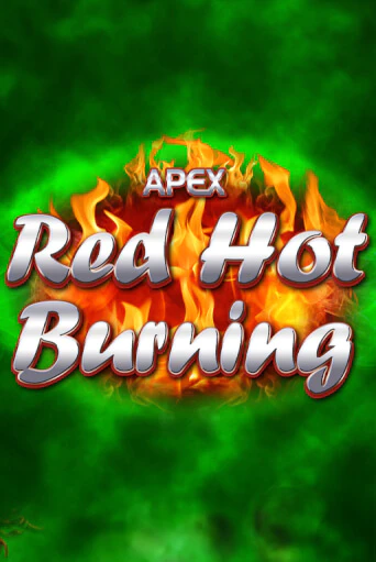 Демо версия Red Hot Burning от Greentube | Чемпион Слотс 